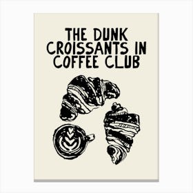 Coffee And Croissants Club Canvas Print
