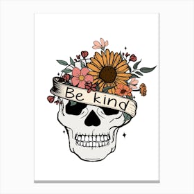 Be Kind Skull Mental Health Self Care Motivational Quote Canvas Print