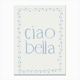 Ciao Bella blues Canvas Print