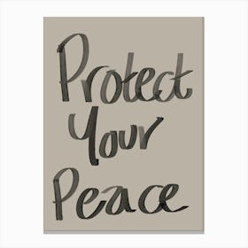 Protect Your Peace Canvas Print