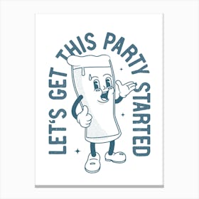 'Let This Party Get Started' retro art Canvas Print