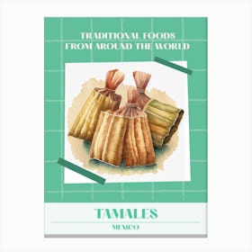 Tamales Mexico 1 Foods Of The World Canvas Print