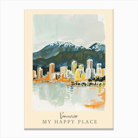 My Happy Place Vancouver 2 Travel Poster Canvas Print