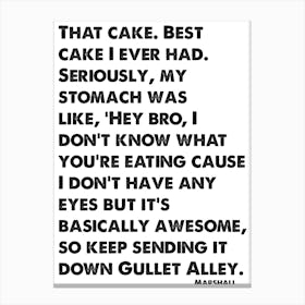 How I Met Your Mother, Marshall, Quote, Best Cake I Ever Had, Wall Print, Wall Art, Print, Canvas Print