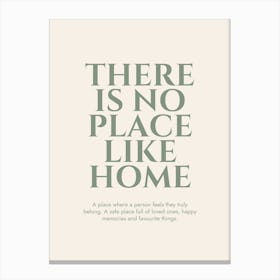 There Is No Place Like Home Green Print Canvas Print
