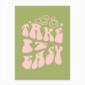 take it easy! Canvas Print