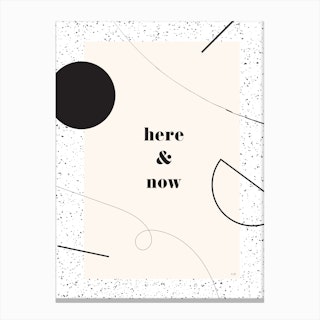Here and now Canvas Print