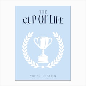 A Cup Of Life Blue Canvas Print