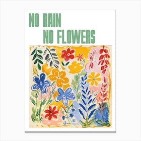 No Rain No Flowers Poster Floral Painting Matisse Style 14 Canvas Print