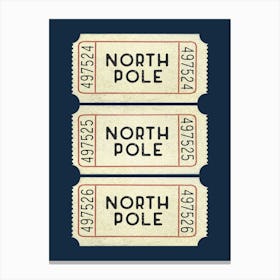 North Pole Tickets 4 Canvas Print