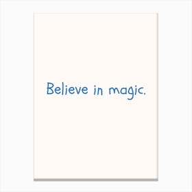 Believe In Magic Blue Quote Poster Canvas Print