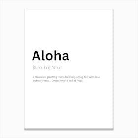 Aloha Definition Meaning Canvas Print