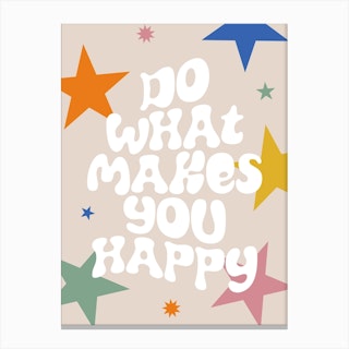 Do What Makes You Happy Canvas Print