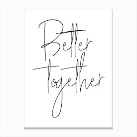 Better Together Canvas Print