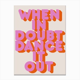 Dance It Out Canvas Print
