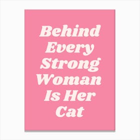 Behind Every Strong Woman Is Her Cat quote (Pink Tone), funny, humor, cats, groovy, funky, saying, phrases, typography, text, quotes, minimal, bold, girls Toile