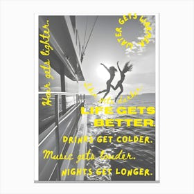 Life Gets Better Canvas Print