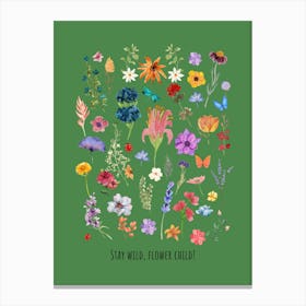 Stay Wild Flower Garden Canvas Print