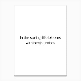 In The Spring Life Blooms With Bright Colors Canvas Print
