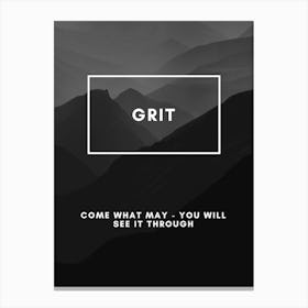 Grit Come What May Canvas Print