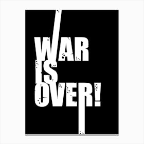 War Is Over Typography 2 Canvas Print