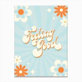 Feeling Good Canvas Print