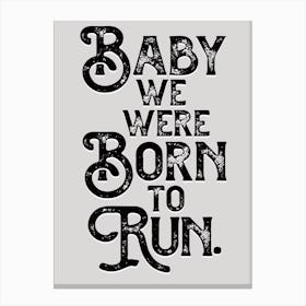 Born To Run Lyric Canvas Print