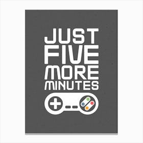 Five More Minutes - Black Gaming Canvas Print