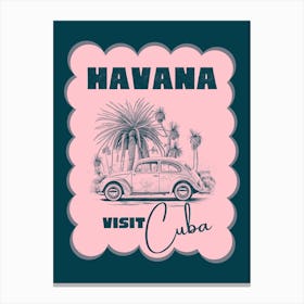 Visit Cuba Travel Poster, Havana Pink & Green Canvas Print