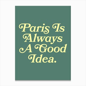 Paris is always a good idea quote, mood, vibes, romantic, cool, vintage, retro, saying, phrase, groovy, funky, cities, lettering, aesthetic Toile