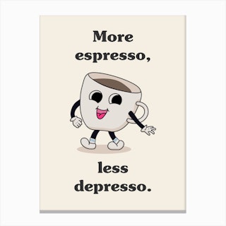 More Espresso Less Depresso Illustration Canvas Print