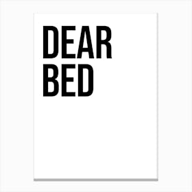 Dear Bed, I love you series 1 Canvas Print