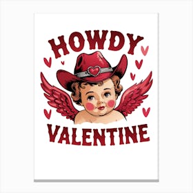 Howdy Valentine Canvas Print