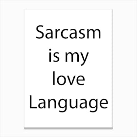 Sarcastic Quote 19 Canvas Print