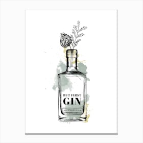 But First Gin Canvas Print