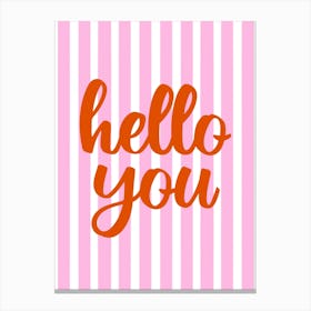 Hello You Pink and Orange Hallway Welcome Canvas Print