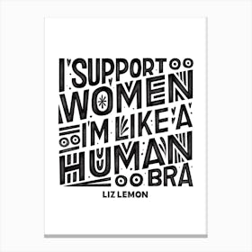 Support Women Liz Lemon Canvas Print