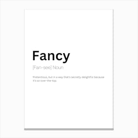 Fancy Definition Meaning Canvas Print