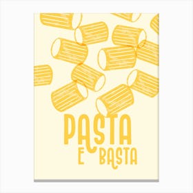 Pasta E Basta Kitchen Poster Print, Italian Food Art, Spaghetti Lover Gift, Housewarming Gift, Noodles Wall Decor Canvas Print