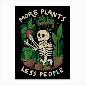 More Plants Less People - Cute Skull Skeleton Plants Halloween Gift Canvas Print