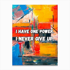 I Have One Power Canvas Print