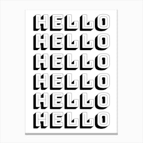 Hello Hello Hello Monochrome Canvas Print