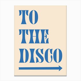 To The Disco - Cream And Blue Canvas Print