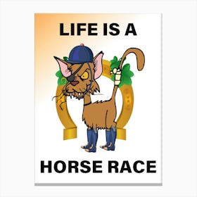 Life Is A Horse Race Depicted by A Misfortunate Cat That Seeks The Lucky Path To Success Canvas Print