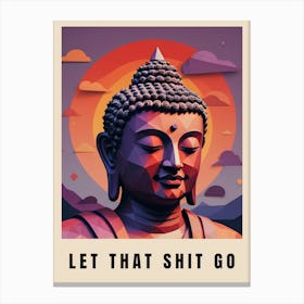 Let That Shit Go Buddha Low Poly (7) Canvas Print