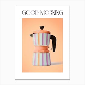 Moka Espresso Italian Coffee Maker Good Morning 6 Canvas Print