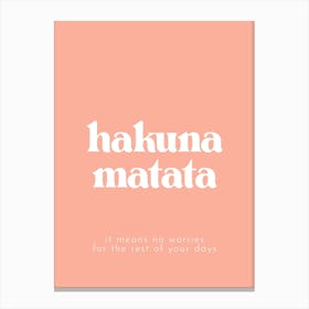 Hakuna Matata - Peach Canvas Print