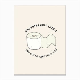 You Gotta Roll With It Oasis Inspired Bathroom Canvas Print