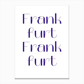 Frank Furt Canvas Print