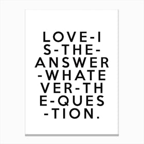 Love Is The Answer Canvas Print
